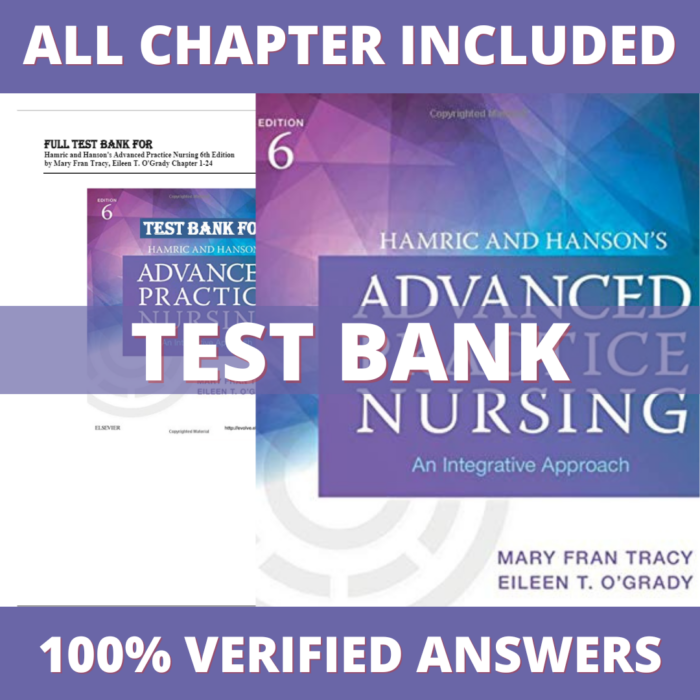 Test Bank for Hamric & Hanson's Advanced Practice Nursing 6th Edition (Tracy, 2018)