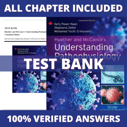 Test Bank for Huether and McCances Understanding Pathophysiology, Canadian Edition, 2nd Edition (Power-Kean, 2023)