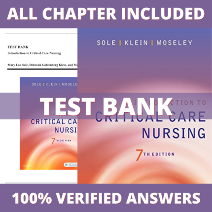 Test Bank for Introduction to Critical Care Nursing, 7th Edition (Sole, 2017)