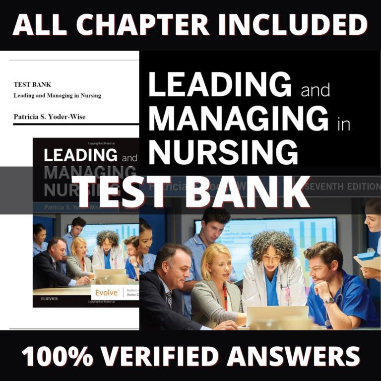 Test Bank for Leading and Managing in Nursing, 7th Edition (Yoder-Wise, 2019)