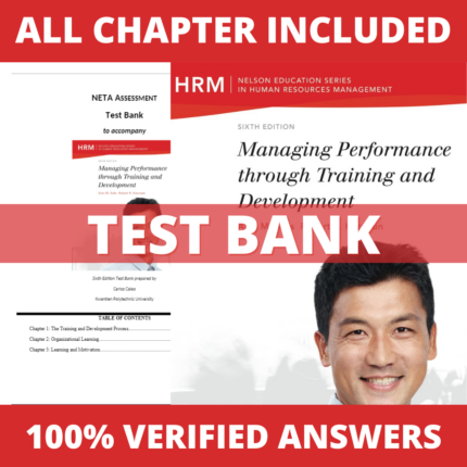 Test Bank for Managing Performance through Training and Development, 6th Edition (Saks, 2012)