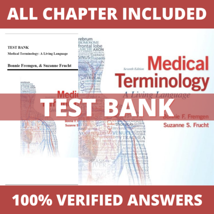 Test Bank for Medical Terminology-A Living Language, 7th Edition (Fremgen, 2019)