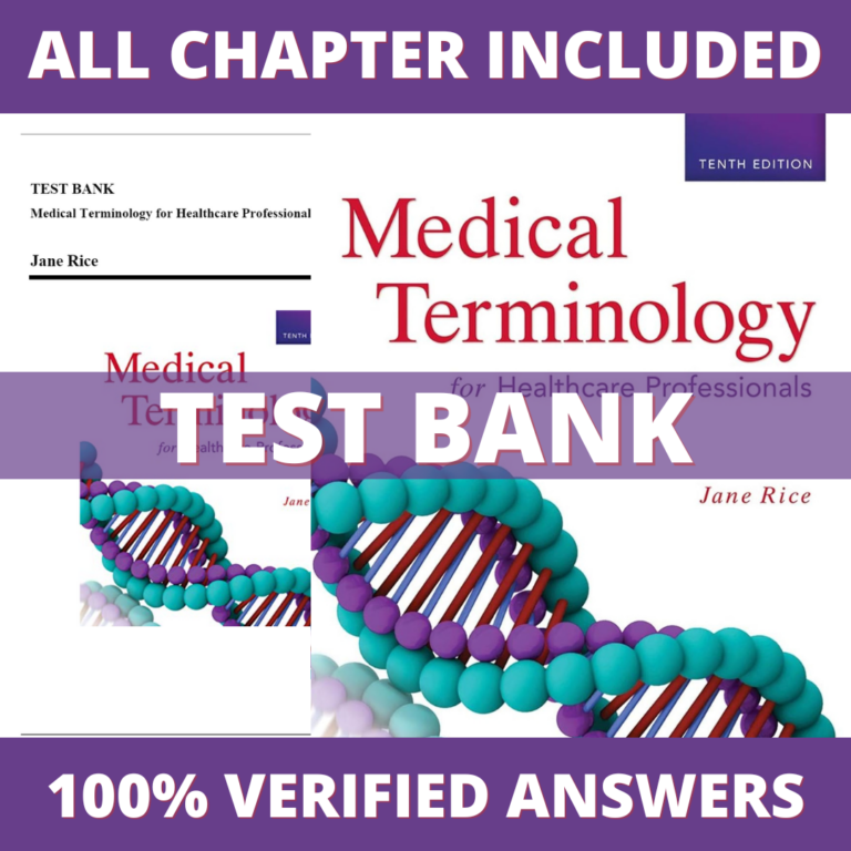 Test Bank for Medical Terminology for Healthcare Professionals, 10th Edition (Rice, 2021)