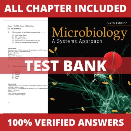 Test Bank for Microbiology A Systems Approach 6th Edition (Cowan, 2021)