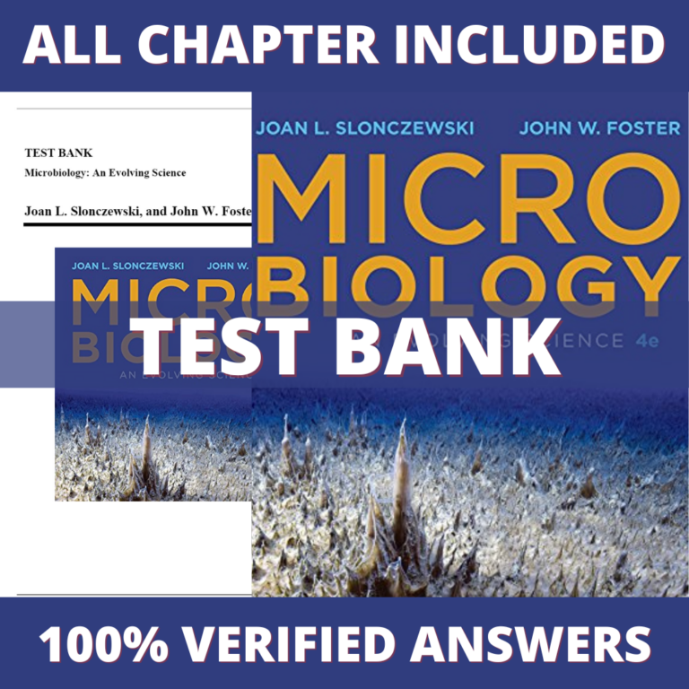 Test Bank for Microbiology-An Evolving Science, 4th Edition (Slonczewski, 2018)