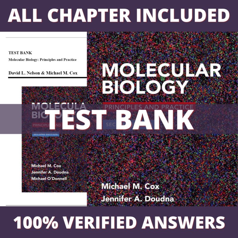 Test Bank for Molecular Biology Principles and Practice, 2nd Edition (Cox, 2016)