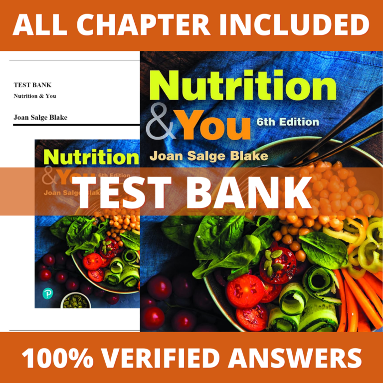 Test Bank for Nutrition & You, 6th Edition (Blake, 2023)