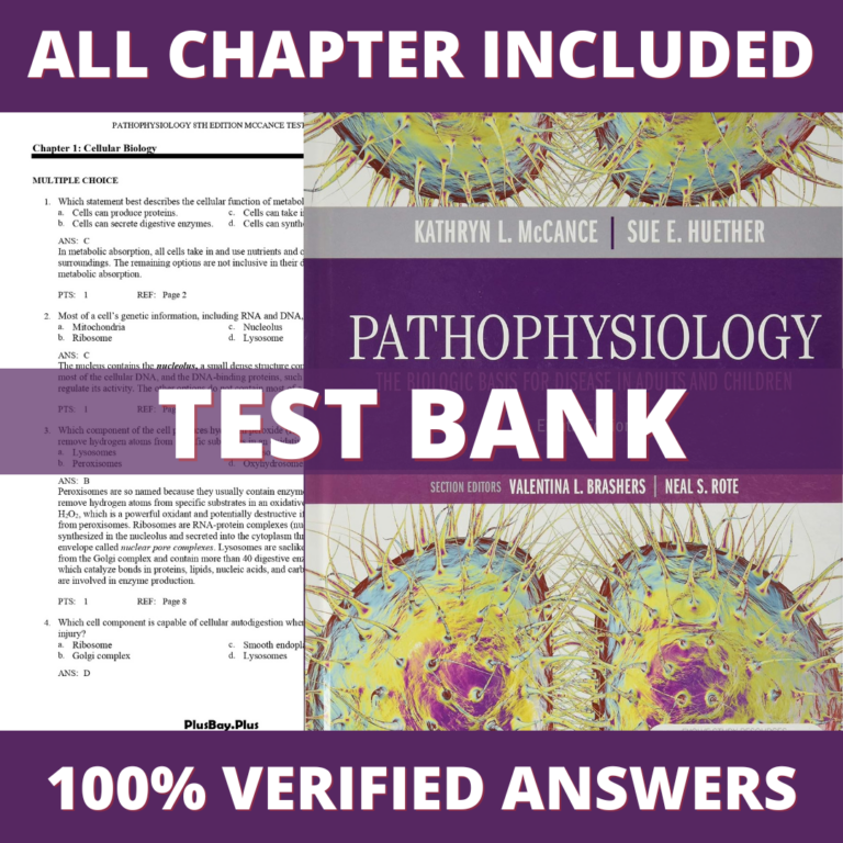 Test Bank for Pathophysiology The Biologic Basis for Disease in Adults and Children 8th Edition (McCance, 2018)