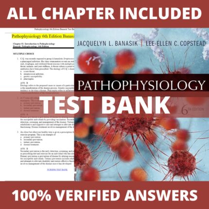 Test Bank for Pathophysiology 6th Edition (Banasik, 2018)