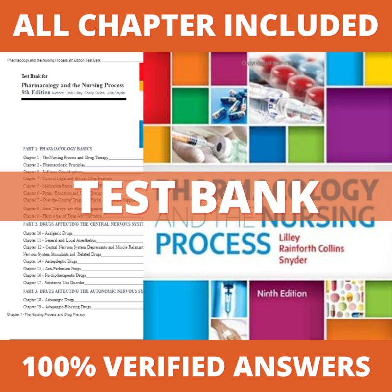 Test Bank for Pharmacology and the Nursing Process 9th Edition (Lilley, 2019)