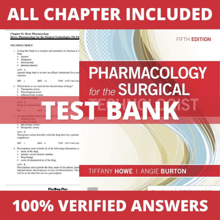 Test Bank for Pharmacology for the Surgical Technologist 5th Edition (Howe, 2020)