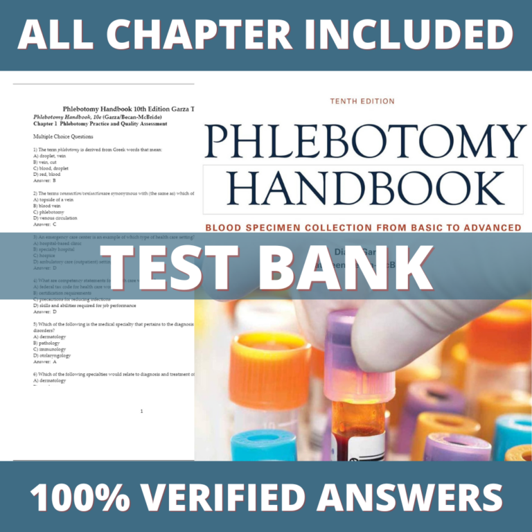 Test Bank for Phlebotomy Handbook Blood Specimen Collection from Basic to Advanced 10th Edition (Garza, 2018)