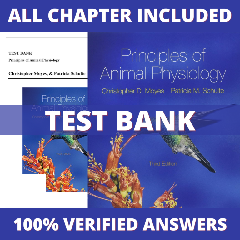 Test Bank for Principles of Animal Physiology, 3rd Edition (Moyes, 2016)