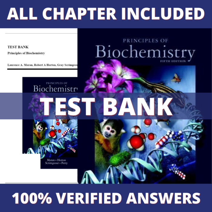 Test Bank for Principles of Biochemistry, 5th Edition (Moran, 2012)