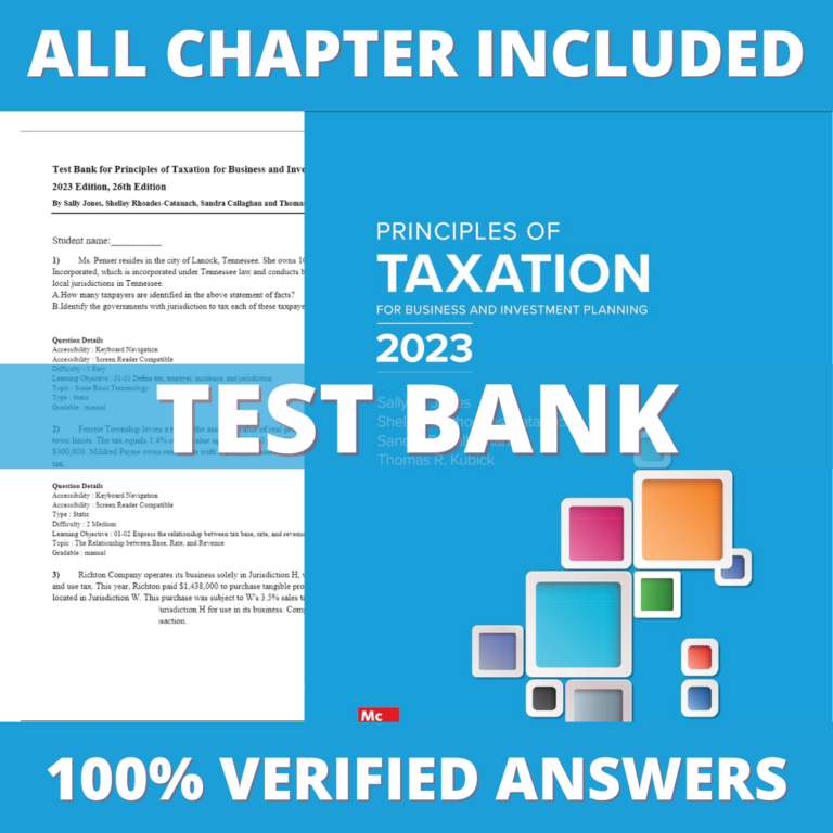 Test Bank for Principles of Taxation for Business and Investment Planning 2023 Edition 26th Edition (Jones, 2022)