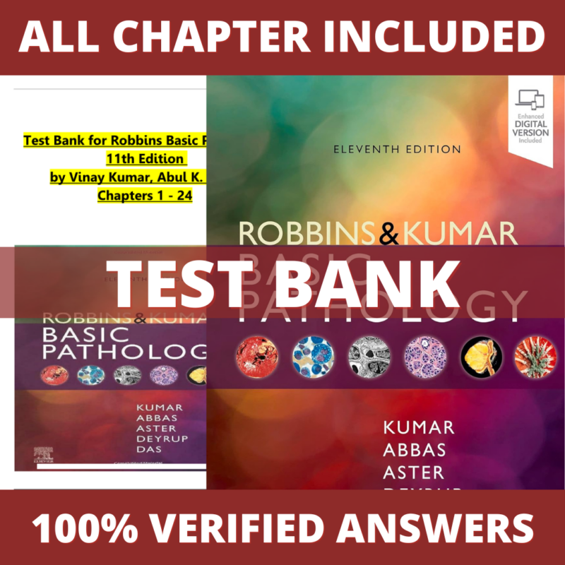 Test Bank for Robbins & Kumar Basic Pathology Robbins Pathology 11th Edition (Kumar, 2023)