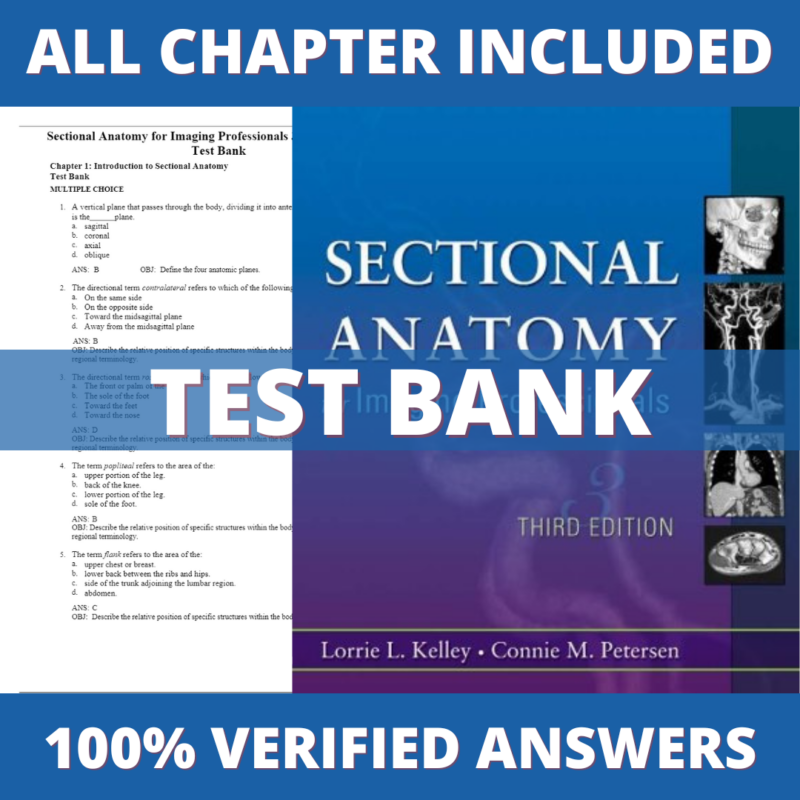 Test Bank for Sectional Anatomy for Imaging Professionals 3rd Edition (Kelley, 2013)