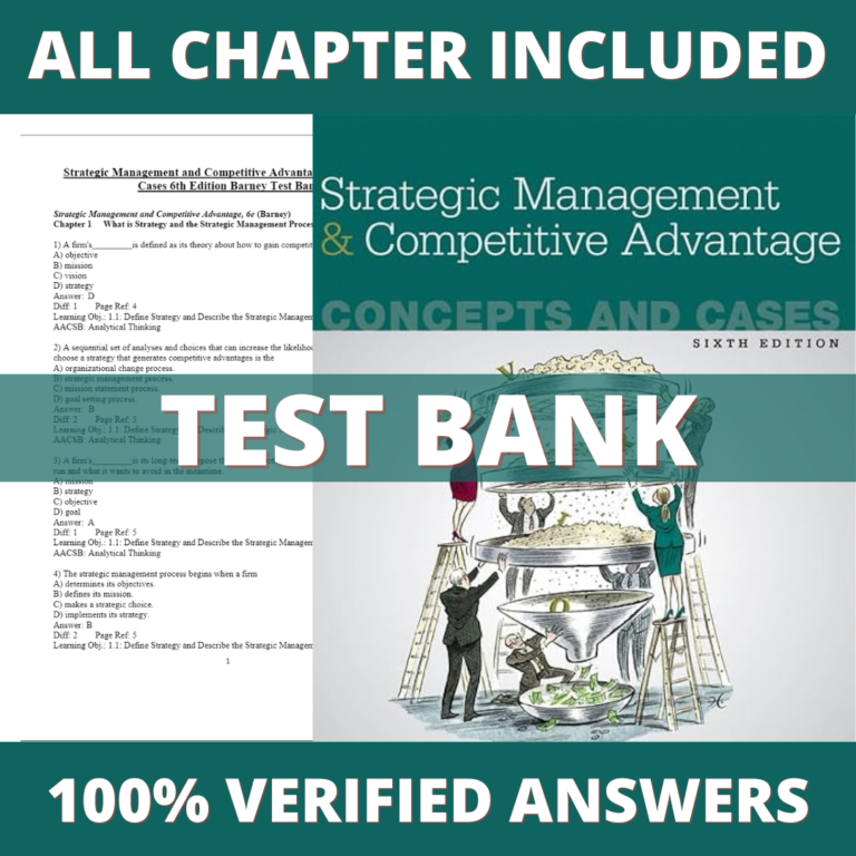 Test Bank for Strategic Management and Competitive Advantage 6th Edition (Barney, 2019)