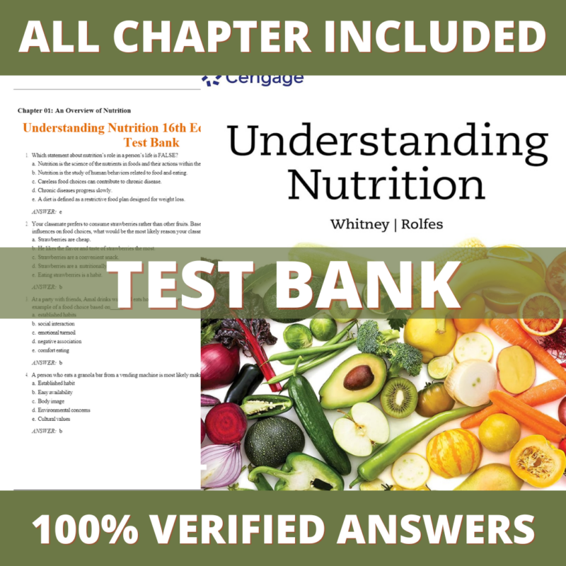 Test Bank for Understanding Nutrition 16th Edition (Whitney, 2022)