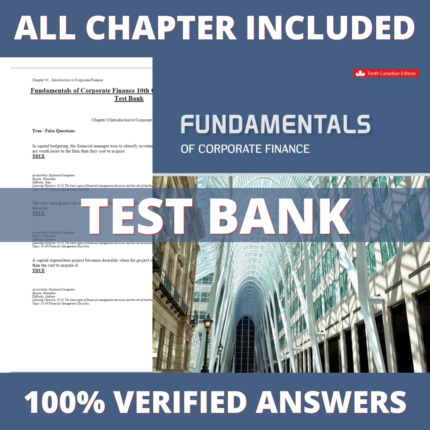 Test bank - Fundamentals of Corporate Finance 10th CANADIAN Edition (Ross, 2019)