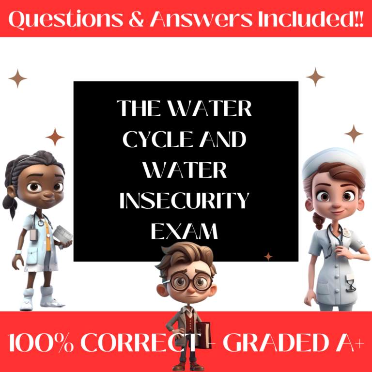 The Water Cycle And Water Insecurity Exam (150+ Questions)