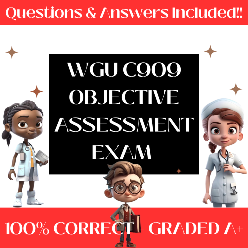 WGU C909 Objective Assessment Exam (300+ Questions)