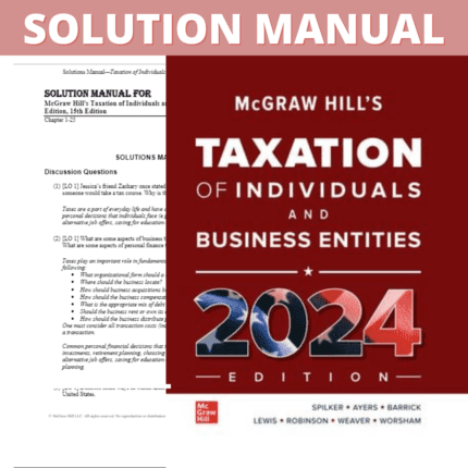 Solution Manual - McGraw Hill's Taxation of Individuals and Business Entities, 2024 Edition, 15th Edition (Spilker, 2024)