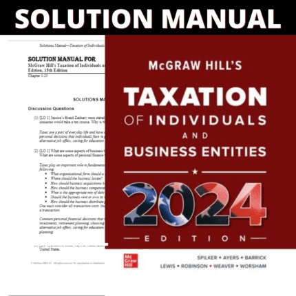 Solution Manual - McGraw Hill's Taxation of Individuals and Business Entities, 2024 Edition, 15th Edition (Spilker, 2024)