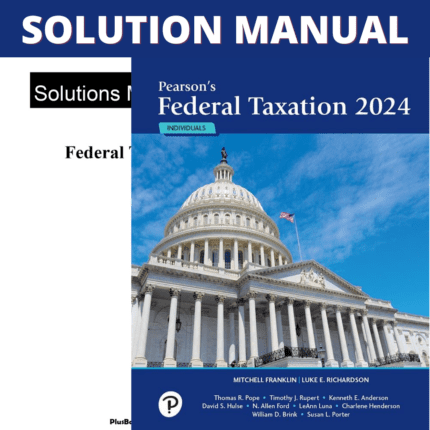 Solution Manual - Pearson's Federal Taxation 2024 Individuals 37th Edition (Franklin, 2024)