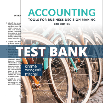 Test Bank - Accounting Tools For Business Decision Making 8th Edition (Kimmel, 2021)