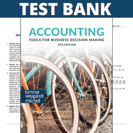 Test Bank Accounting Tools For Business Decision Making 8th Edition (Kimmel, 2021)