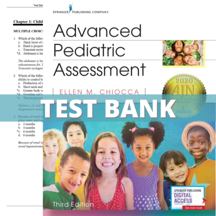 Test Bank - Advanced Pediatric Assessment, 3rd Edition (Chiocca, 2020)2