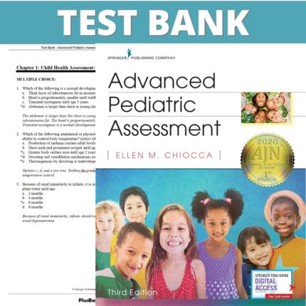 Test Bank - Advanced Pediatric Assessment, 3rd Edition (Chiocca, 2020)3