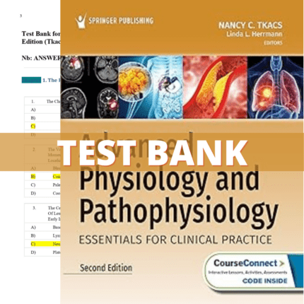 Test Bank - Advanced Physiology and Pathophysiology 2nd Edition (Tkacs, Nancy, 2024)