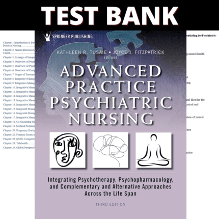 Test Bank Advanced Practice Psychiatric Nursing 3rd Edition (Tusaie, 2022)