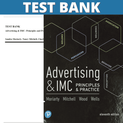 Test Bank - Advertising & Imc Principles And Practice, 11th Edition (Moriarty, 2019)