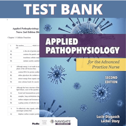 Test Bank for Applied Pathophysiology for the Advanced Practice Nurse 2nd Edition (Dlugasch, 2023)