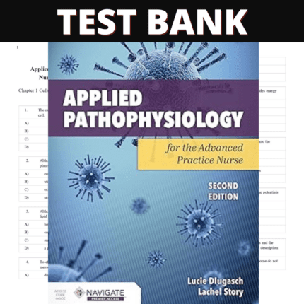 Test Bank Applied Pathophysiology for the Advanced Practice Nurse 2nd Edition (Dlugasch, 2023)