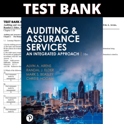 Test Bank Auditing and Assurance Services, 18th Edition (Arens, 2023)