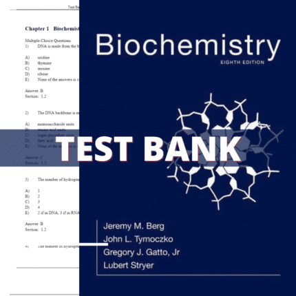 Test Bank - Biochemistry, 8th Edition (Berg, 2016)