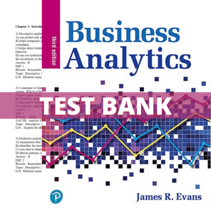 Test Bank - Business Analytics 3rd Edition (James Evans, 2020)