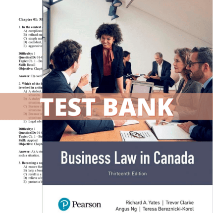 Test Bank Business Law in Canada 13th Edition (Yates, 2024)