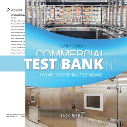 Test Bank - Commercial Refrigeration for Air Conditioning Technicians 4th Edition (Wirz, 2021)