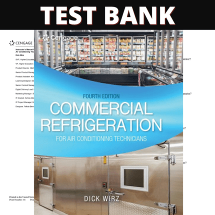 Test Bank Commercial Refrigeration for Air Conditioning Technicians 4th Edition (Wirz, 2021)