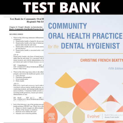 Test Bank Community Oral Health Practice for the Dental Hygienist 5th Edition (Christine French Beatty, 2016)