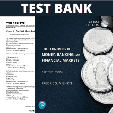 Test Bank for Economics of Money, Banking, and Financial Markets, 13th Edition (Mishkin, 2021)