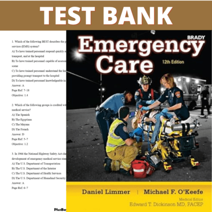 Test Bank for Emergency Care (EMT) 12th Edition (Daniel Limmer, 2019)