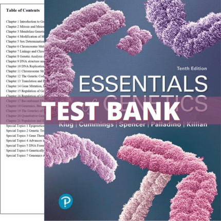 Test Bank - Essentials of Genetics, 10th Edition (Klug, 2020)