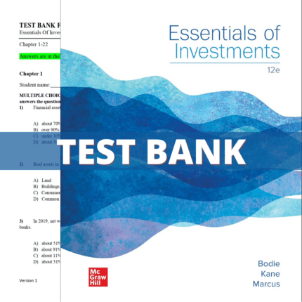 Test Bank - Essentials of Investments 12th Edition (Bodie, 2021)