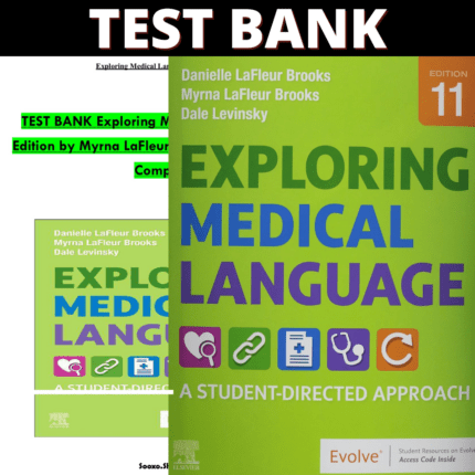 Test Bank Exploring Medical Language 11th Edition (LaFleur Brooks, 2021)